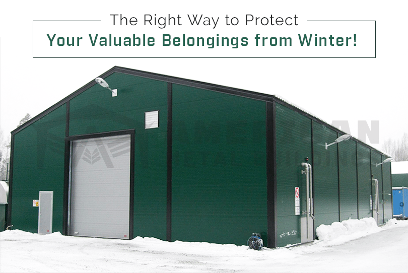The Right Way to Protect Your Valuable Belongings from Winter!